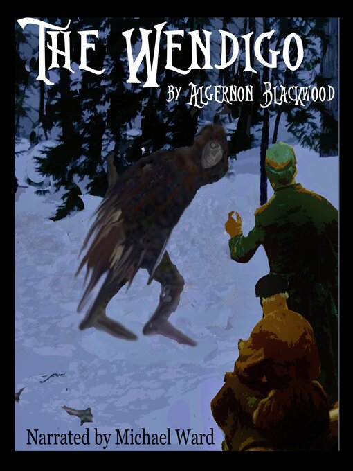 Title details for The Wendigo by Algernon Blackwood - Wait list